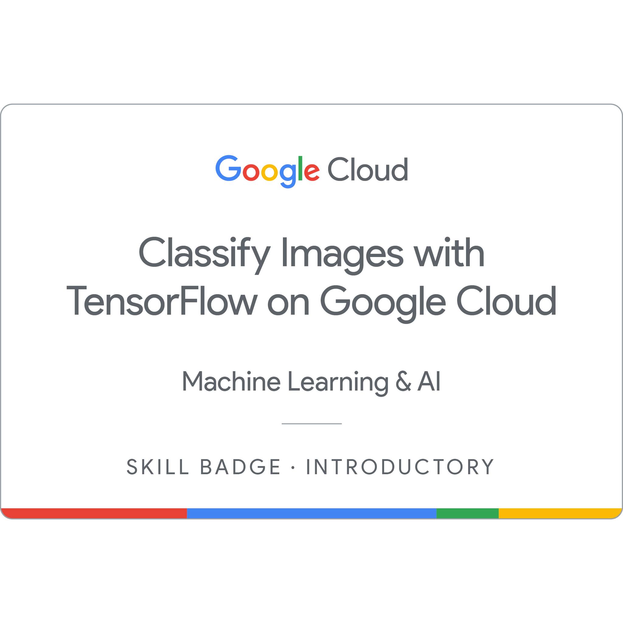 Classify Images with TensorFlow on GCP Badge